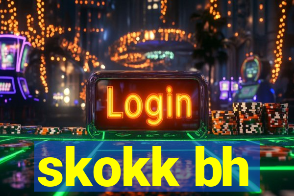 skokk bh